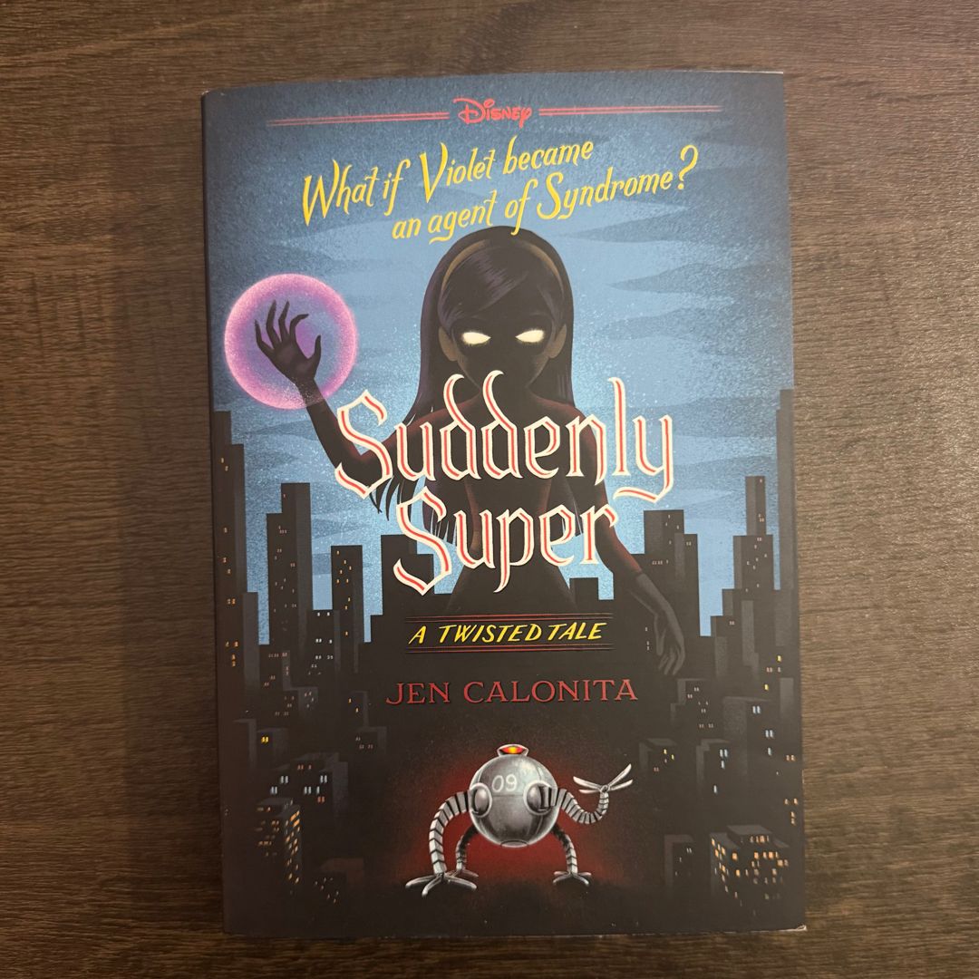 Suddenly Super (Disney: a Twisted Tale #16)