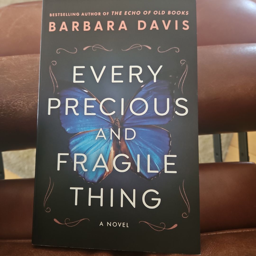 Every Precious and Fragile Thing