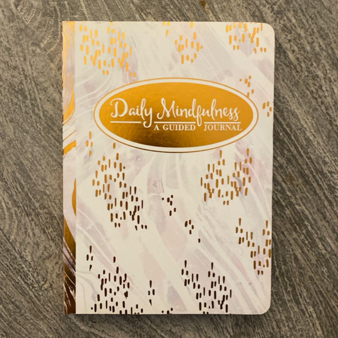 Daily Mindfulness: A Guided Journal