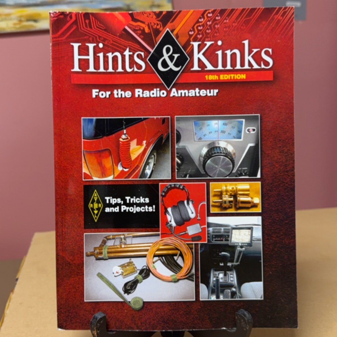 Hints and Kinks for the Radio Amateur