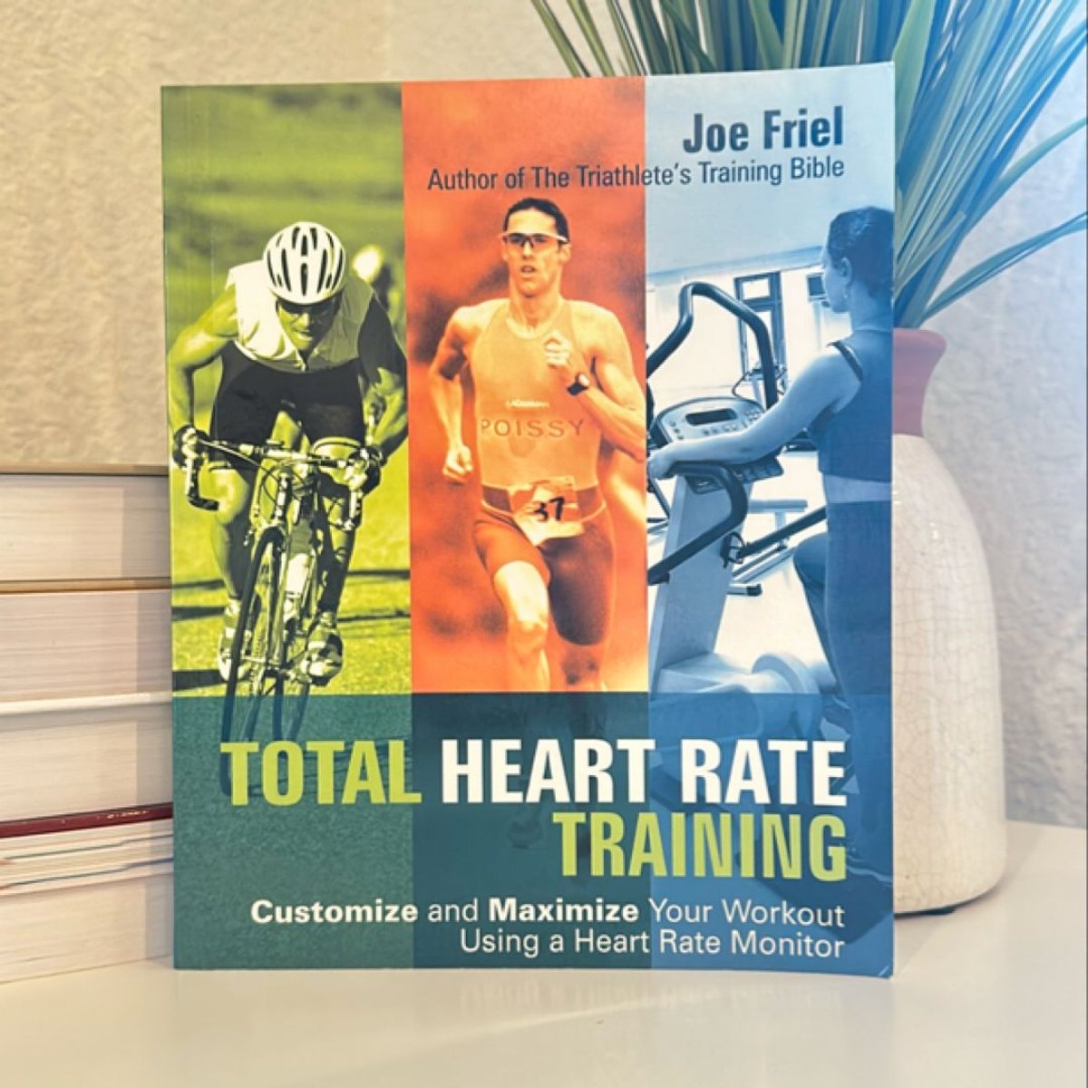 Total Heart Rate Training by Joe Friel