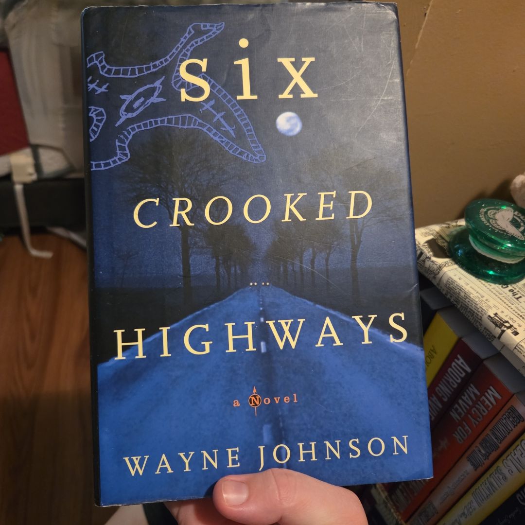 Six Crooked Highways