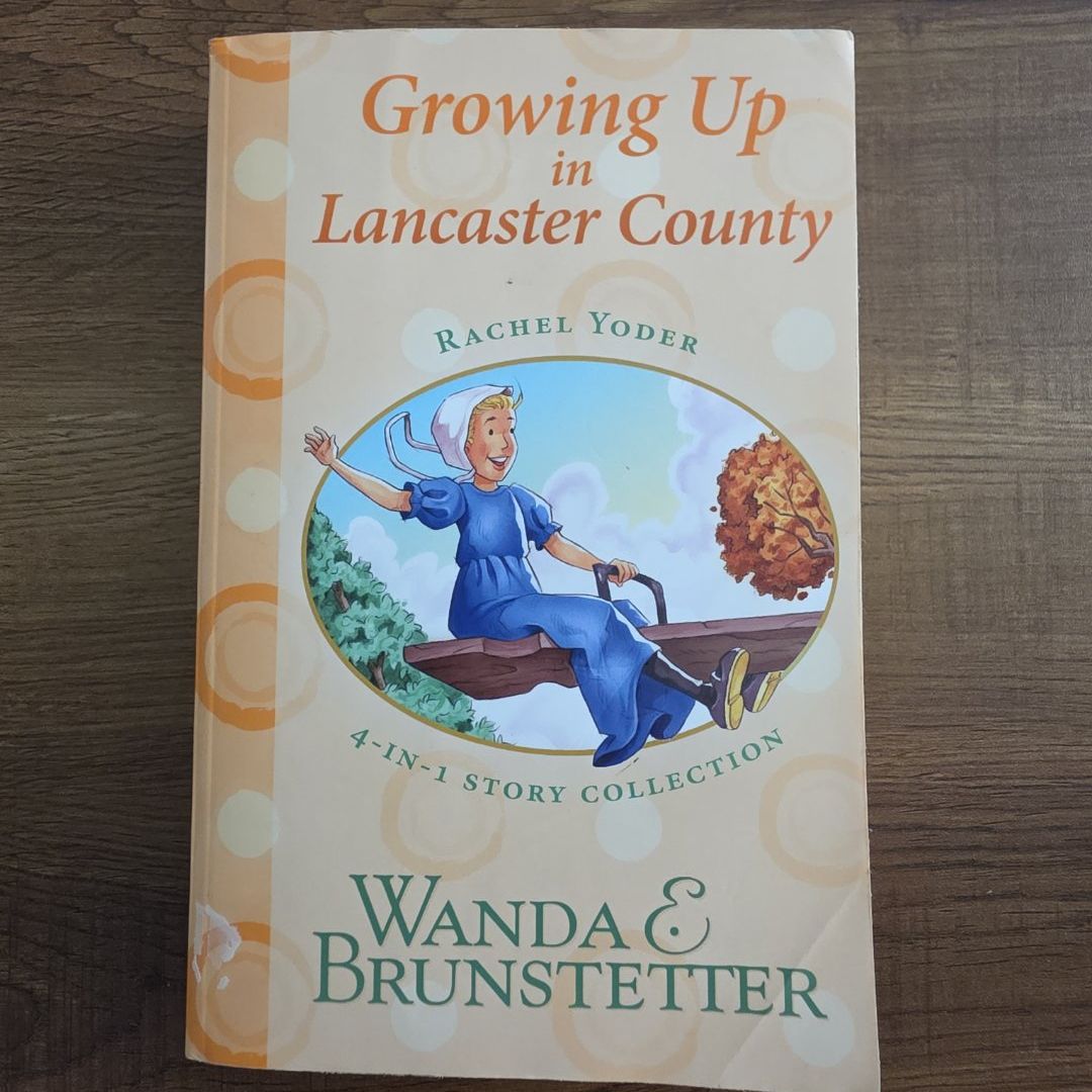 Rachel Yoder Story Collection 2--Growing Up