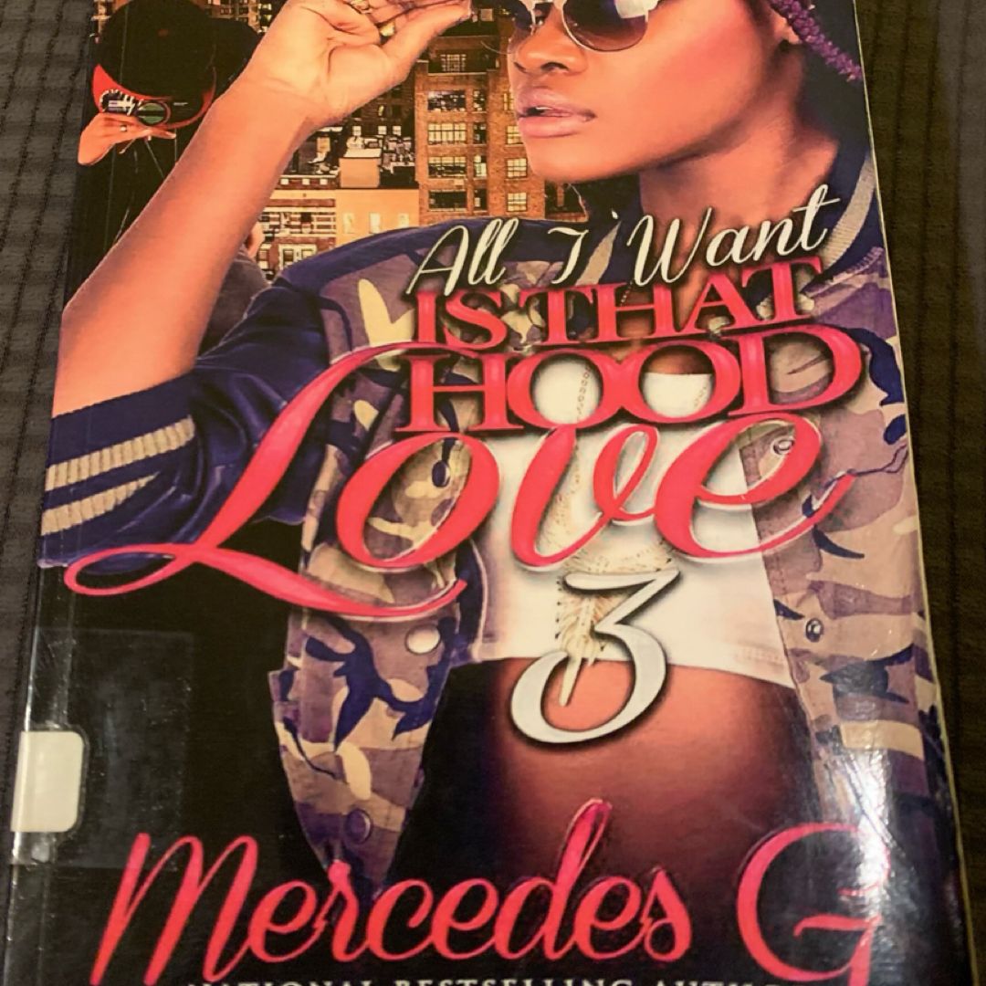 All I Want Is That Hood Love 3