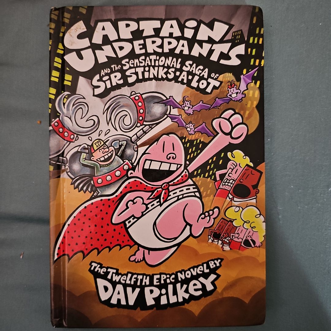 Captain Underpants and the Sensational Saga of Sir Stinks-a-Lot