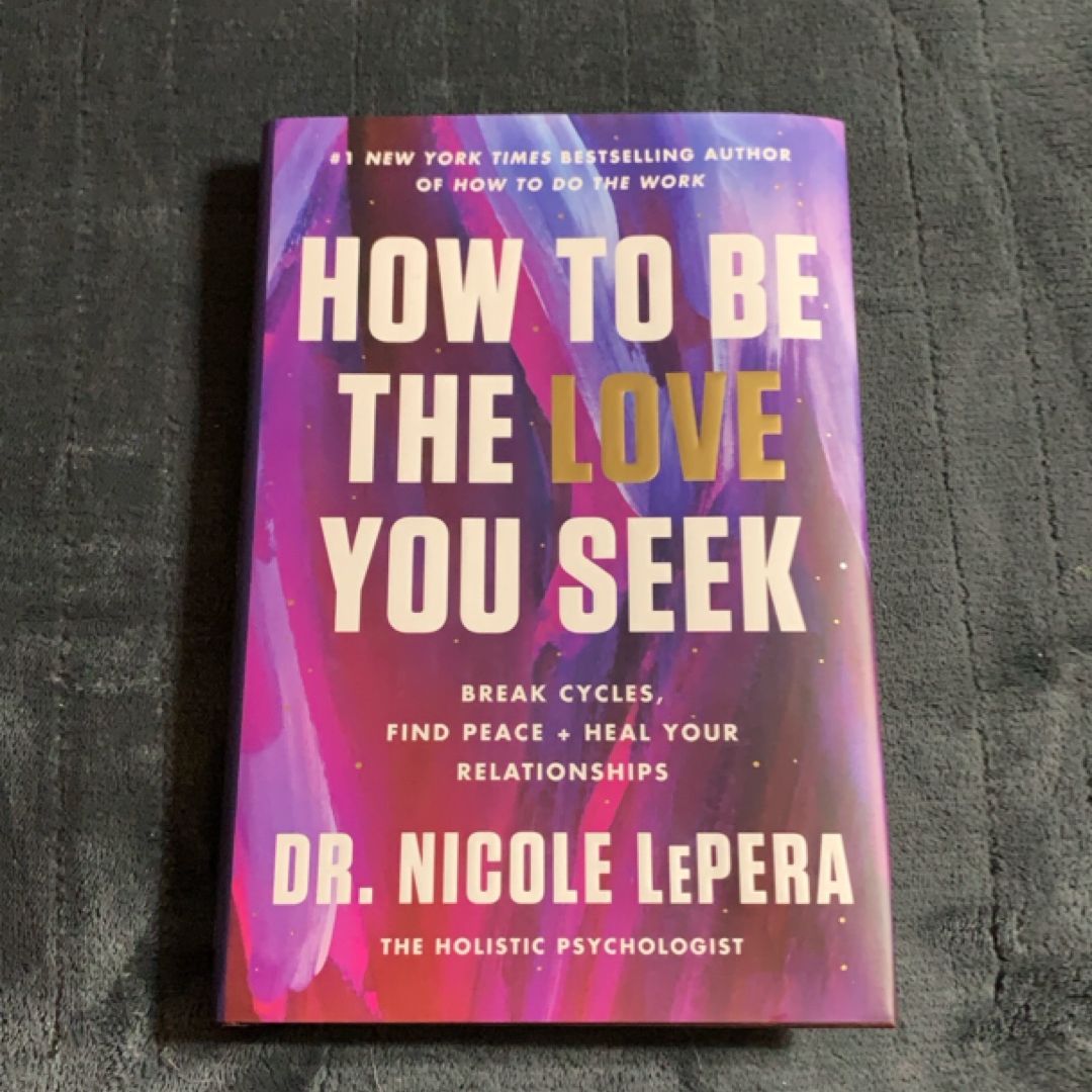 How to Be the Love You Seek (New)