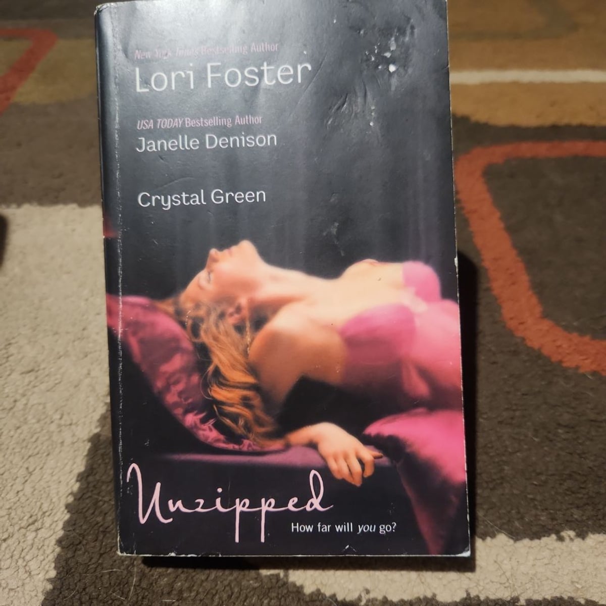 Unzipped by Lori Foster, Janelle Denison, Crystal Green