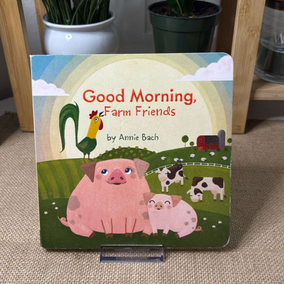 Good Morning, Farm Friends