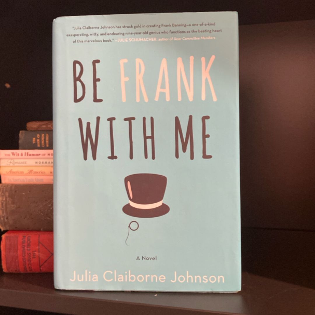 Be Frank with Me