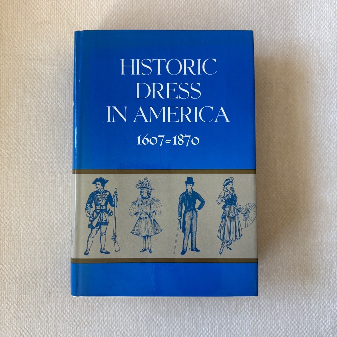 HISTORIC DRESS IN AMERICA 1607-1870
