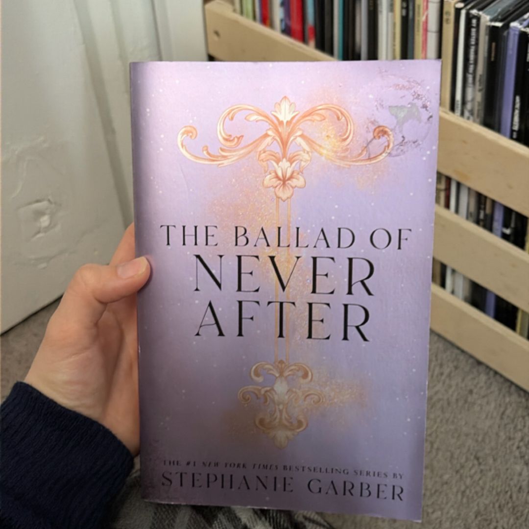The Ballad of Never After by Stephanie Garber