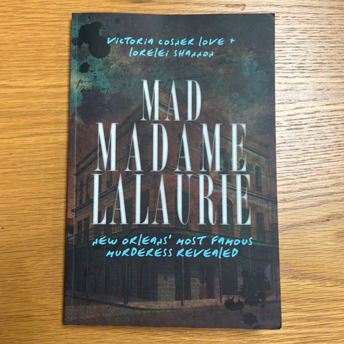 Mad Madame Lalaurie by Victoria Cosner Love, Lorelei Shannon