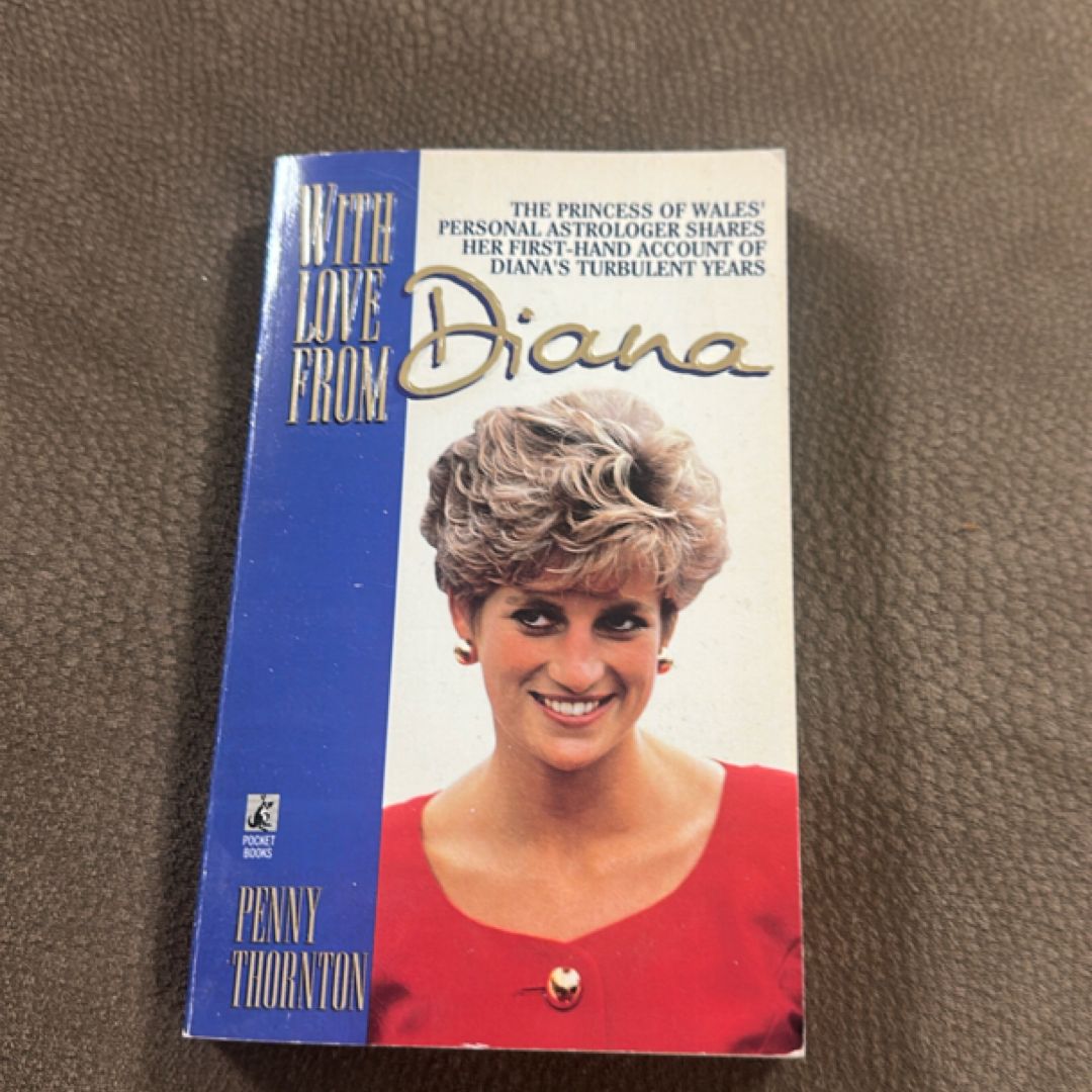 With Love from Diana : The Princess of Wales Personal Astrologer Shares Her Fir…