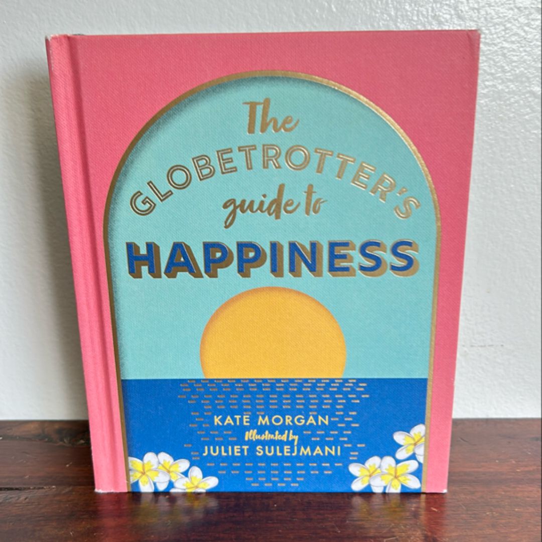 The Globetrotter's Guide to Happiness