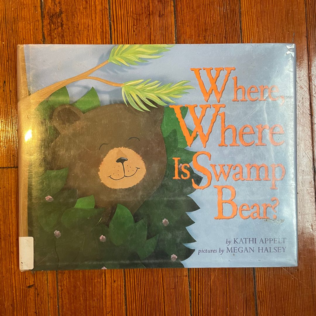 Where, Where Is Swamp Bear?