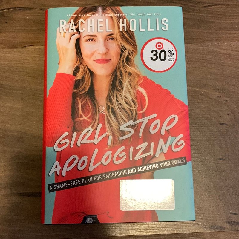 Girl, Stop Apologizing 