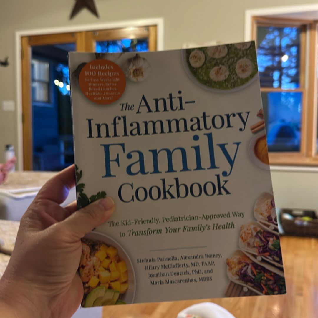 The Anti-Inflammatory Family Cookbook