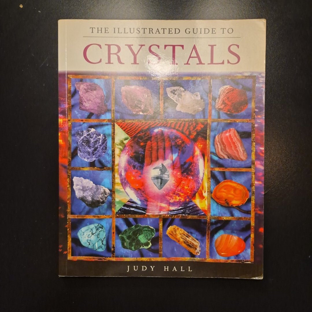 The Illustrated Guide to Crystals