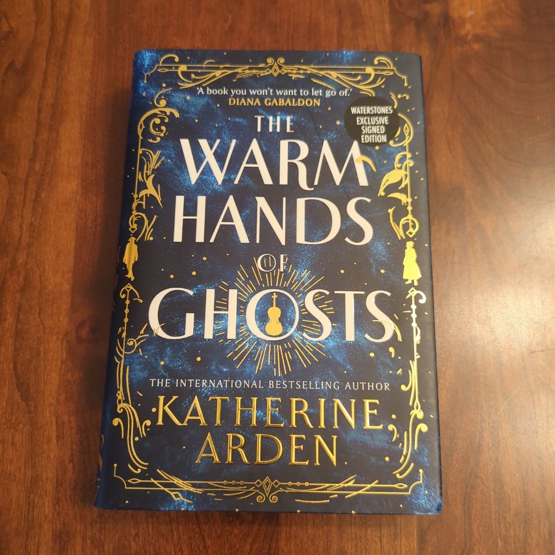 **WATERSTONES SIGNED EXCLUSIVE** The Warm Hands of Ghosts 