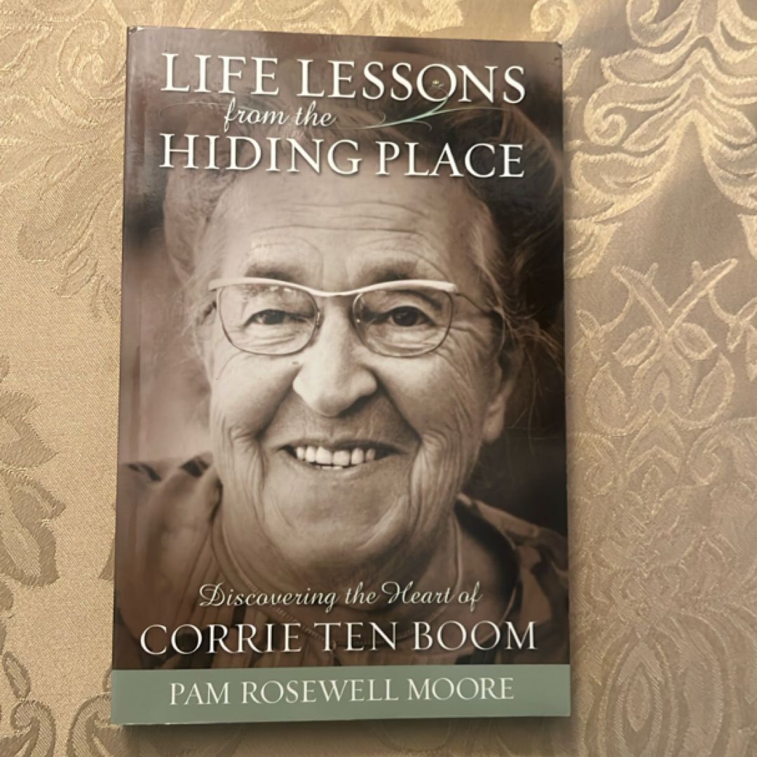 Life Lessons from the Hiding Place