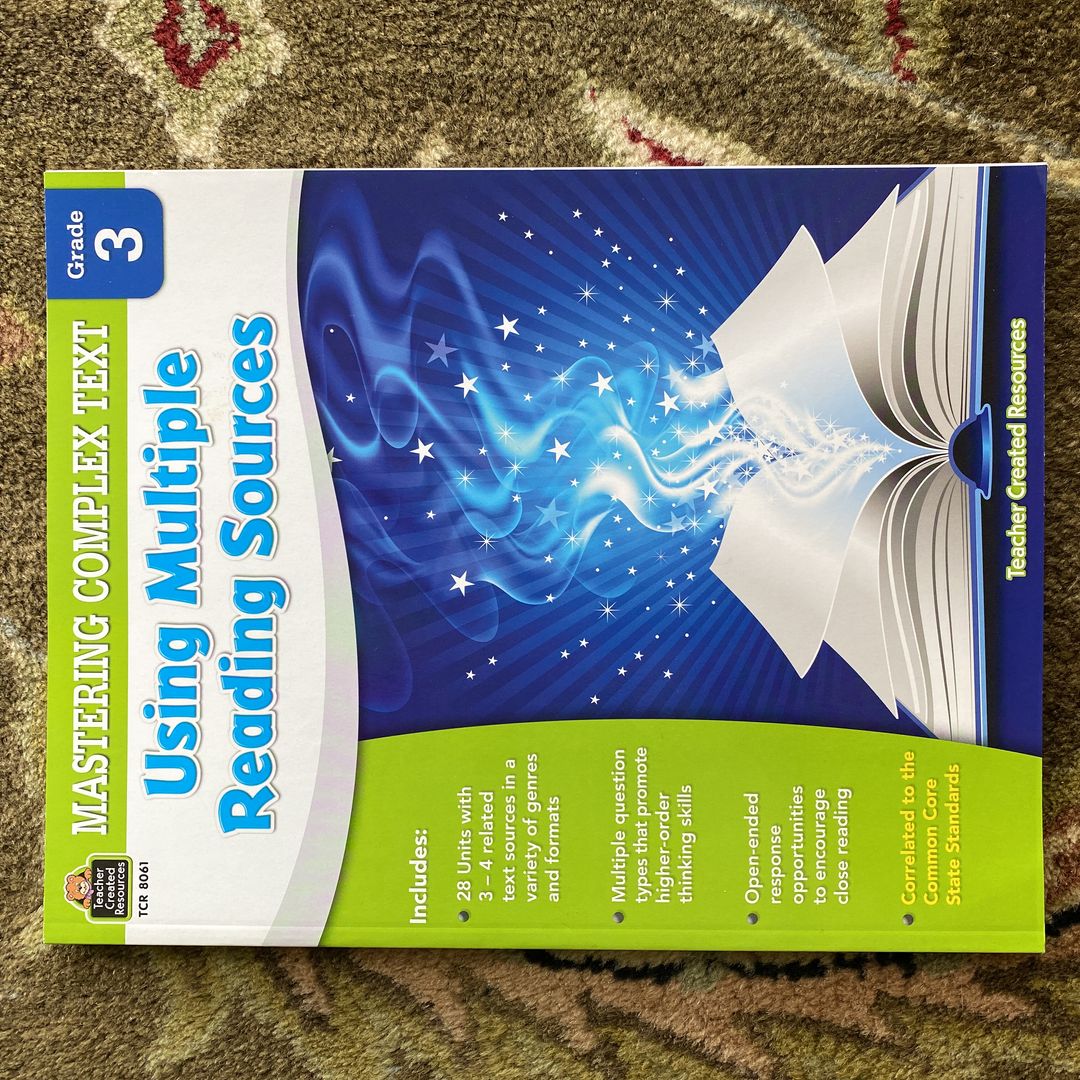 Mastering Complex Text Using Multiple Reading Sources Grd 3 by Karen McRae