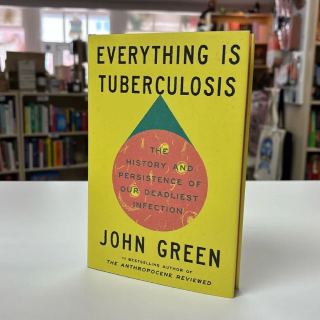 Everything Is Tuberculosis