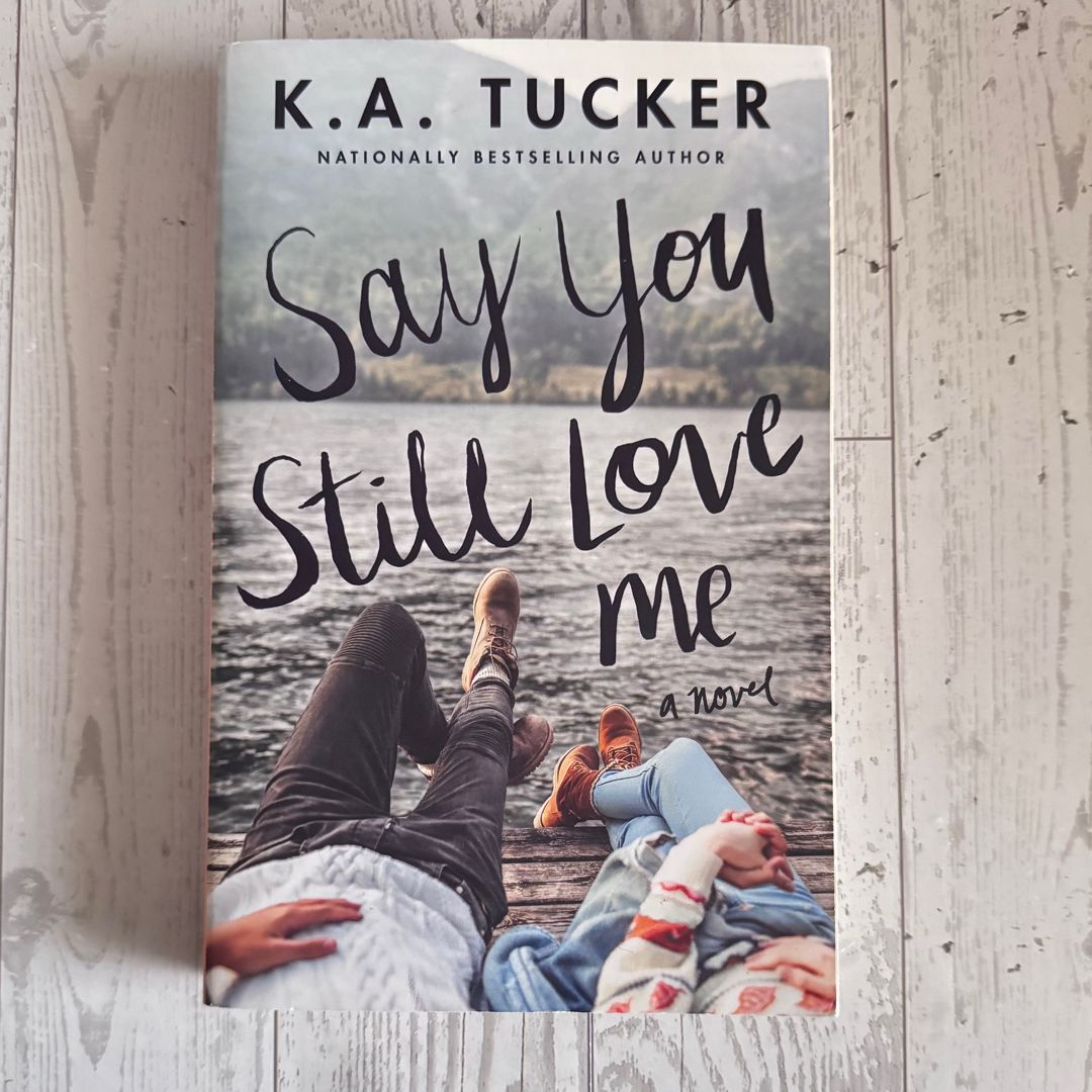 Say You Still Love Me