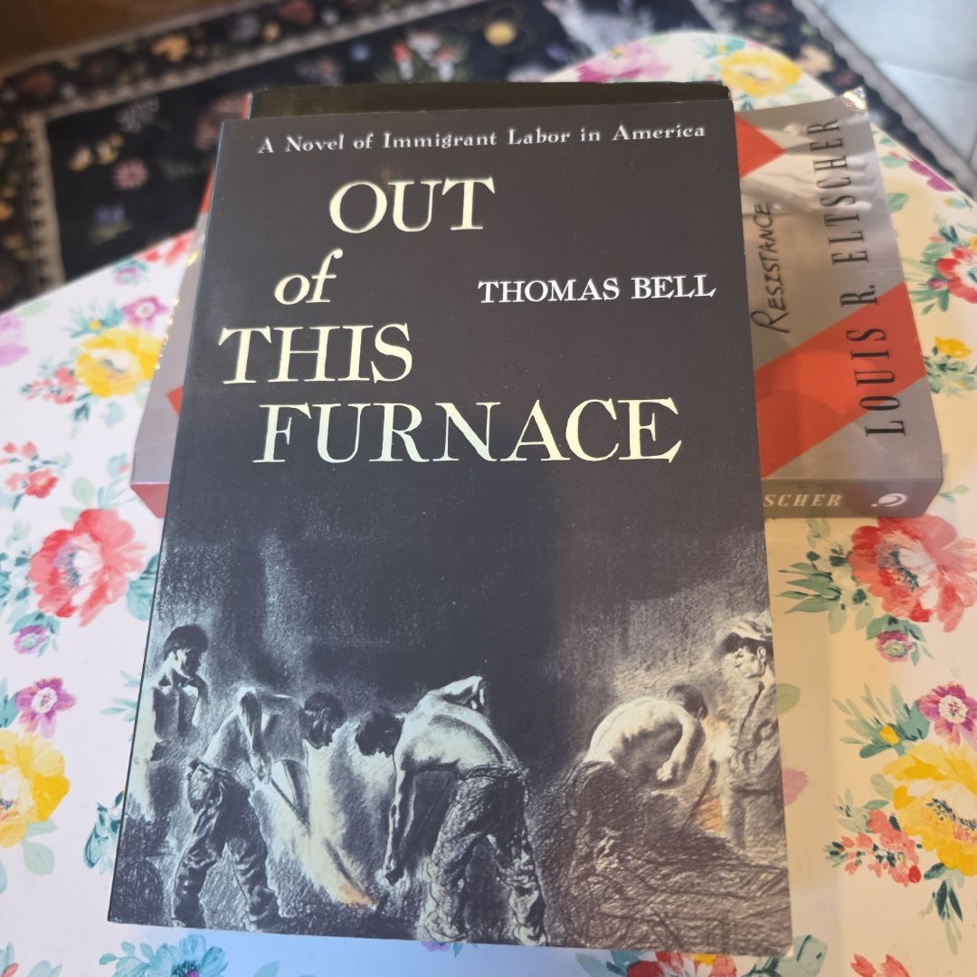 Out of This Furnace-A Novel of Immigrant Labor in America