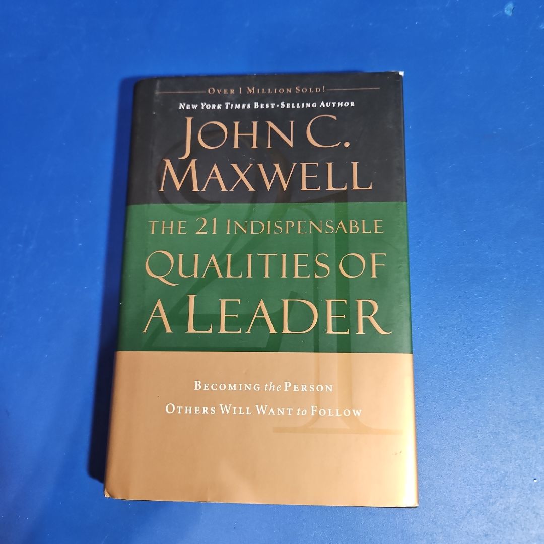 The 21 Indispensable Qualities of a Leader