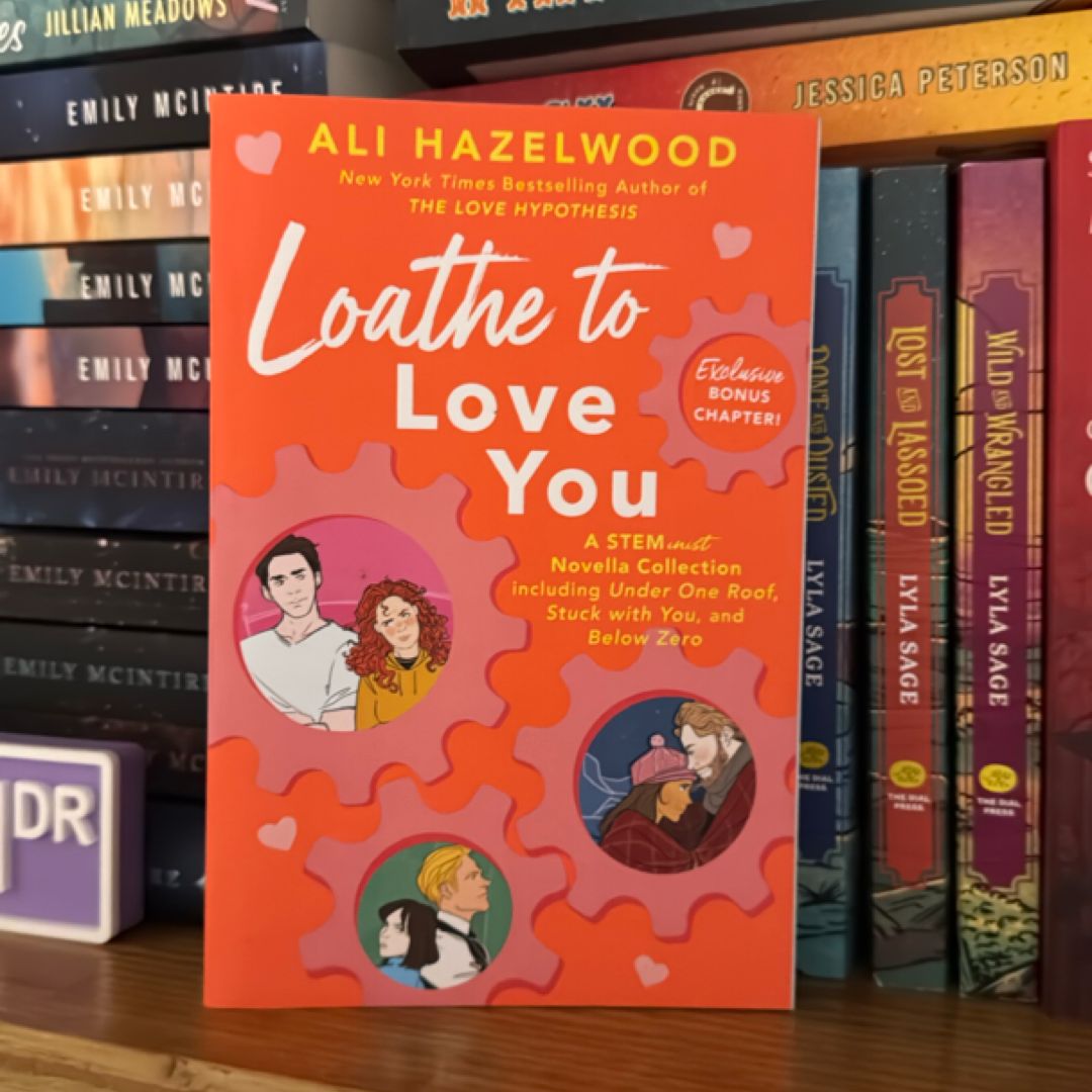 Loathe to Love You