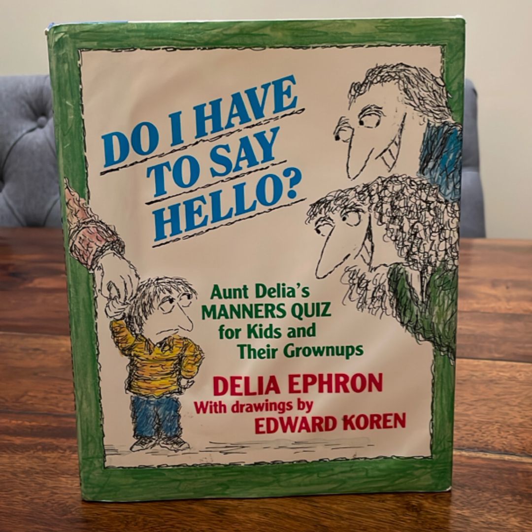 Do I Have to Say Hello?