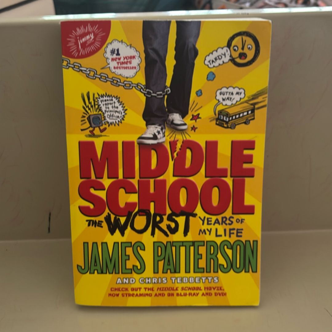 Middle School, the Worst Years of My Life