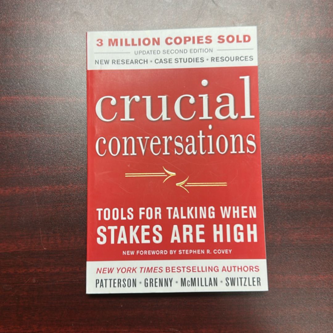 Crucial Conversations Tools for Talking When Stakes Are High, Second Edition