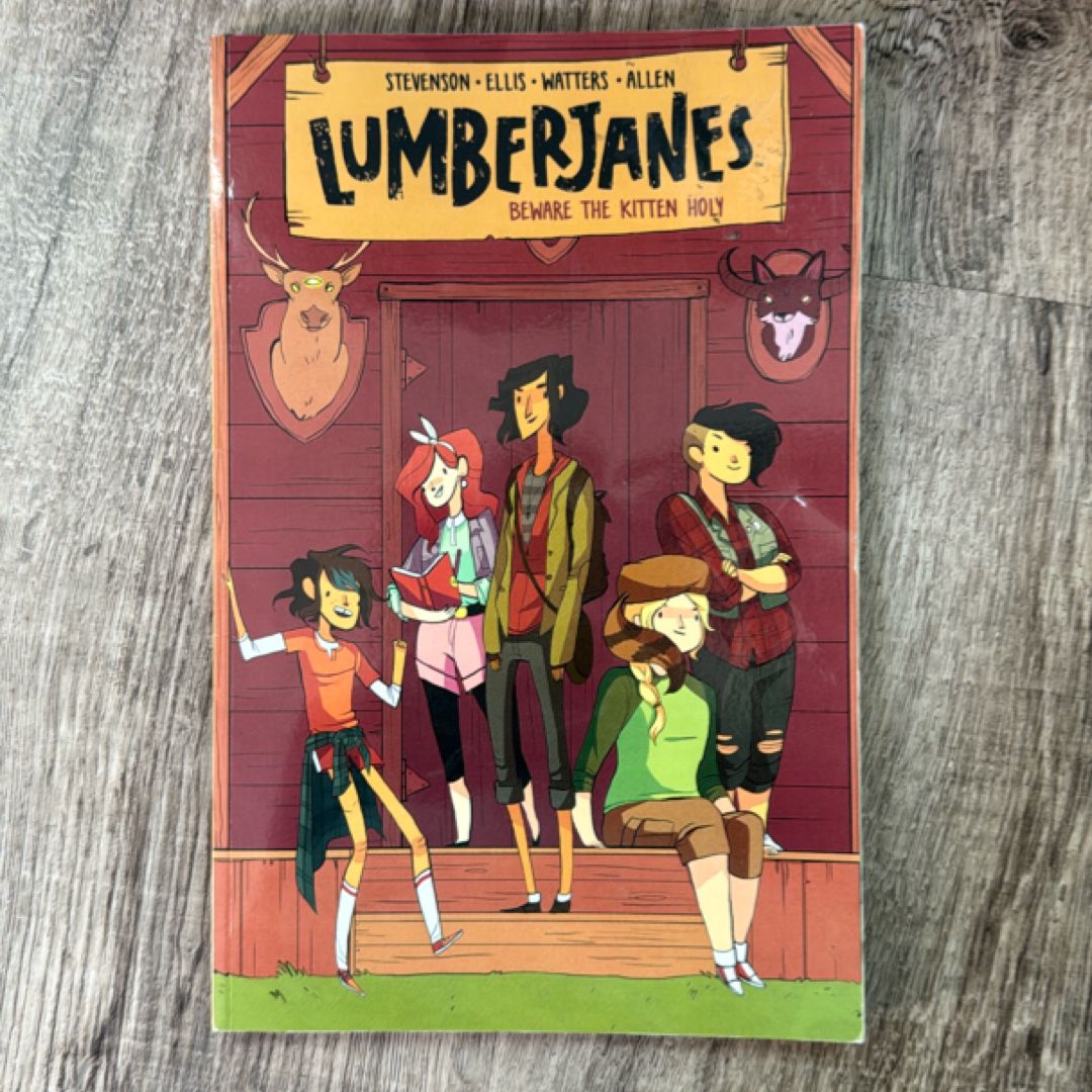 Lumberjanes Beware the kitten holy. Volume one