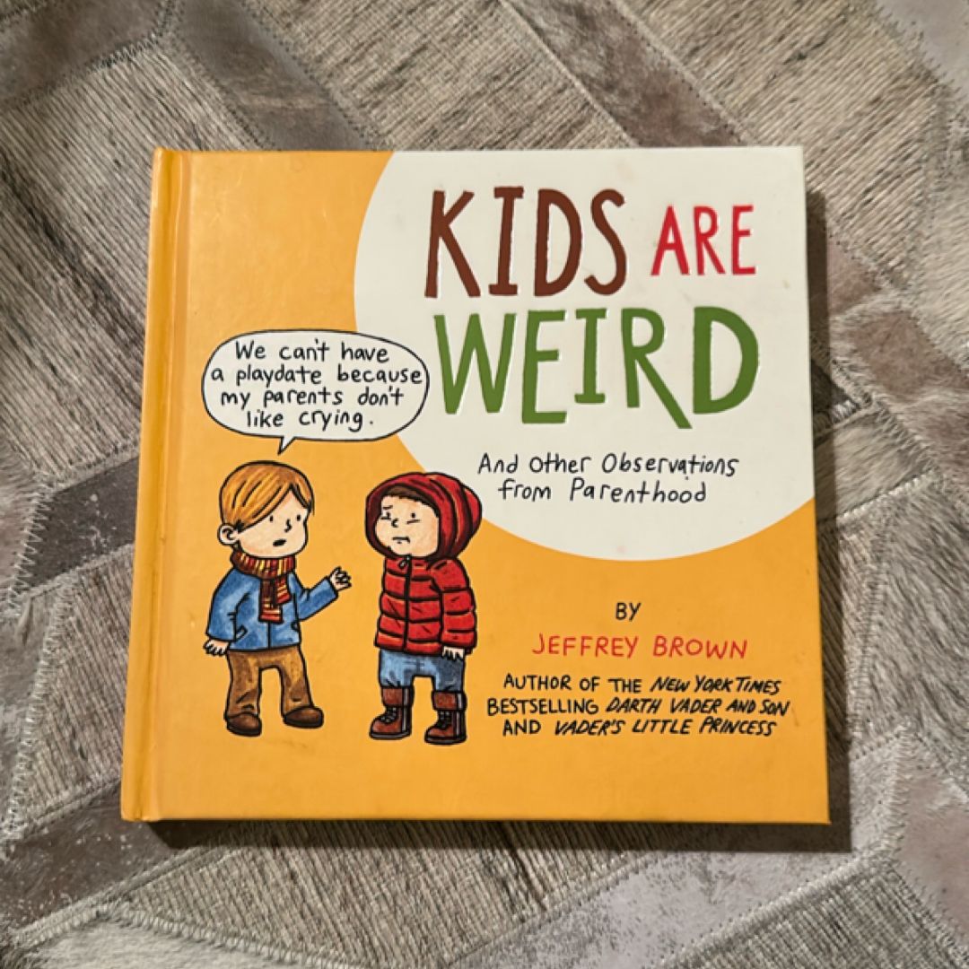 Kids Are Weird