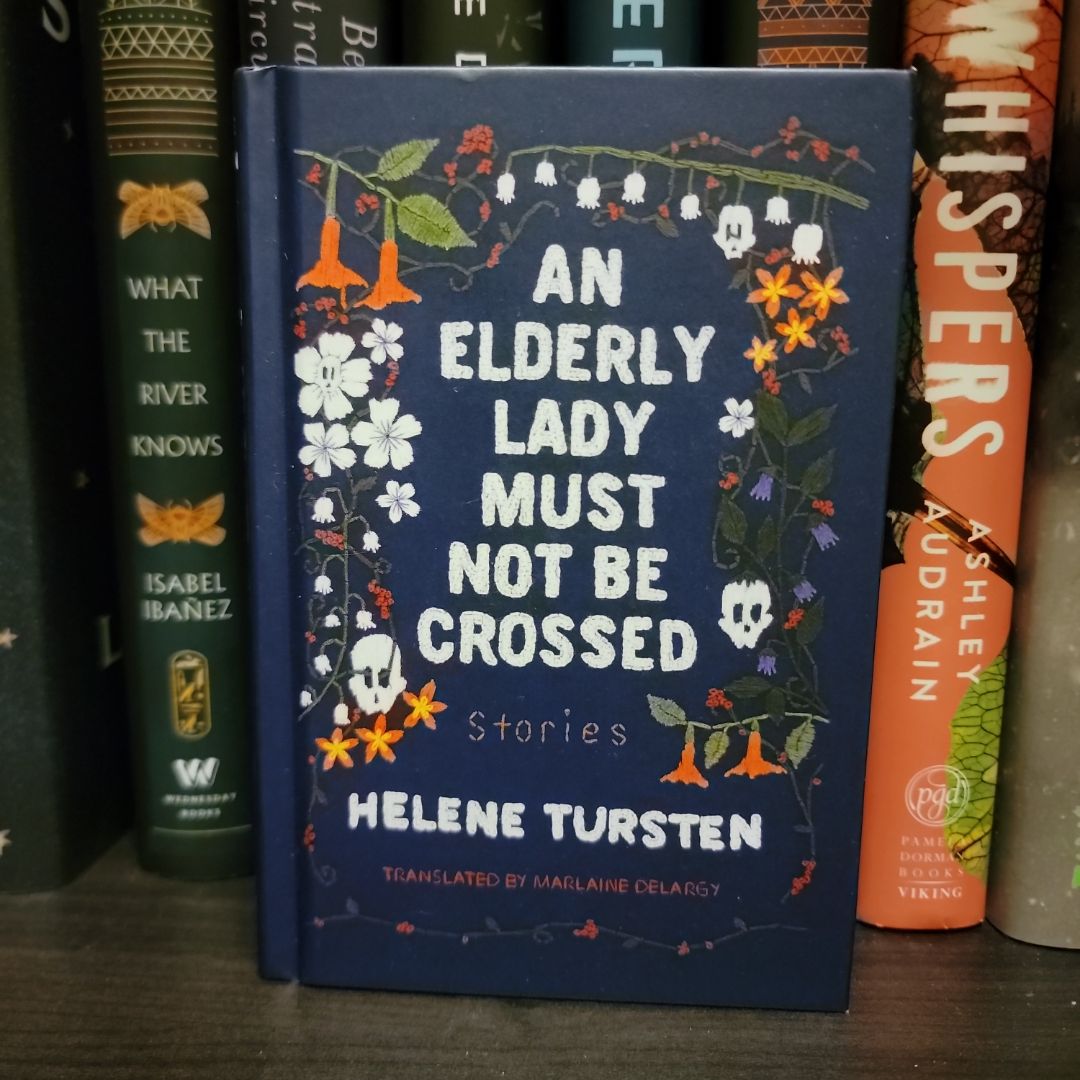 An Elderly Lady Must Not Be Crossed