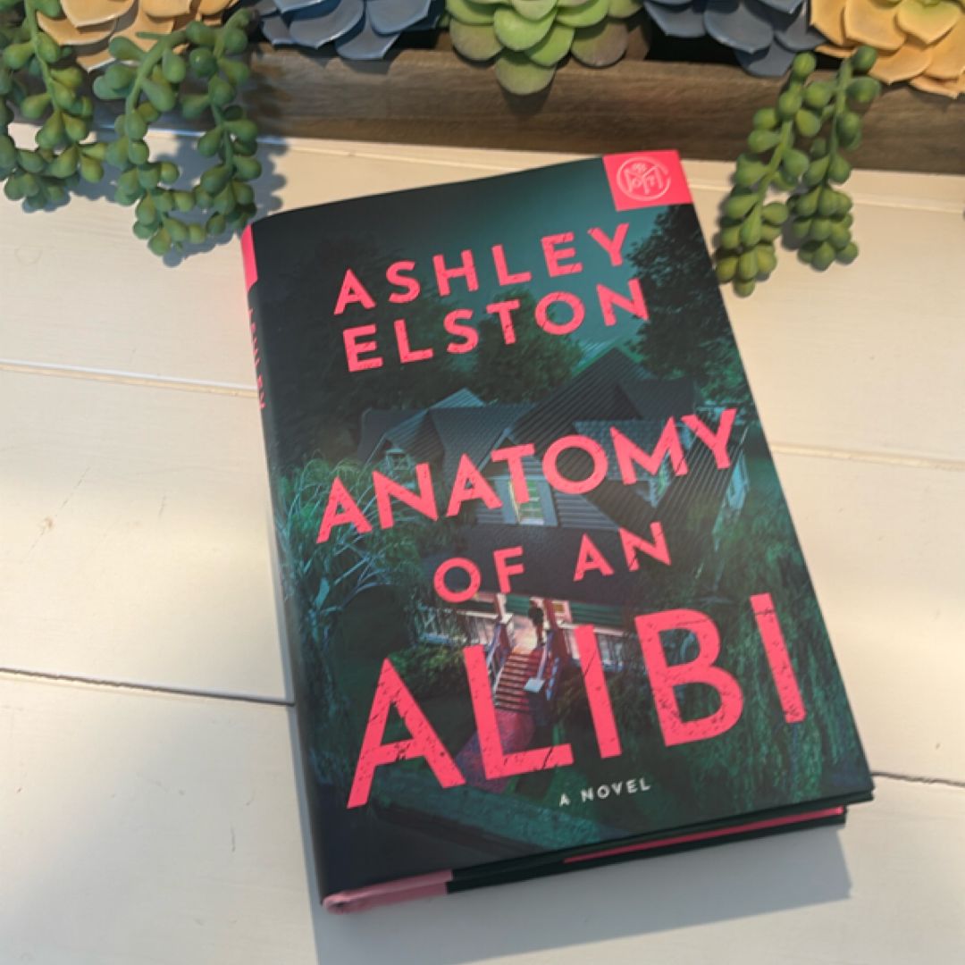 Anatomy of an Alibi by Ashley Elston, Hardcover | Pangobooks