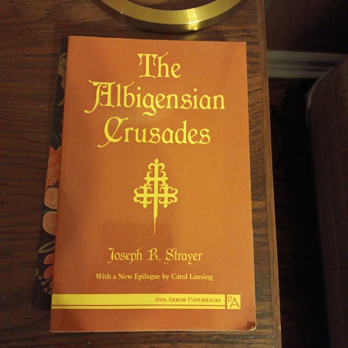 The Albigensian Crusades by Joseph Strayer
