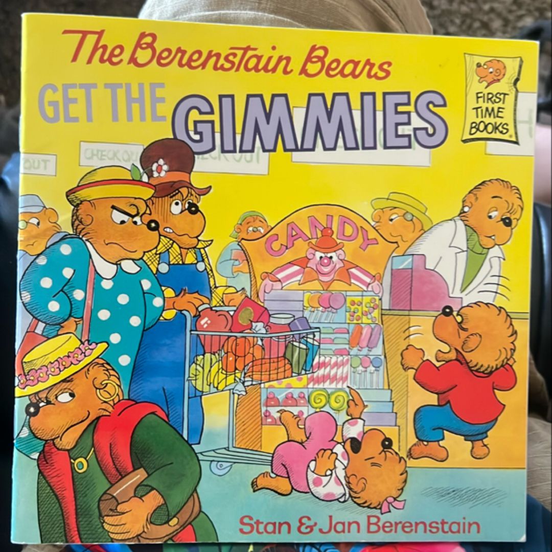 The Berenstain Bears Get the Gimmies