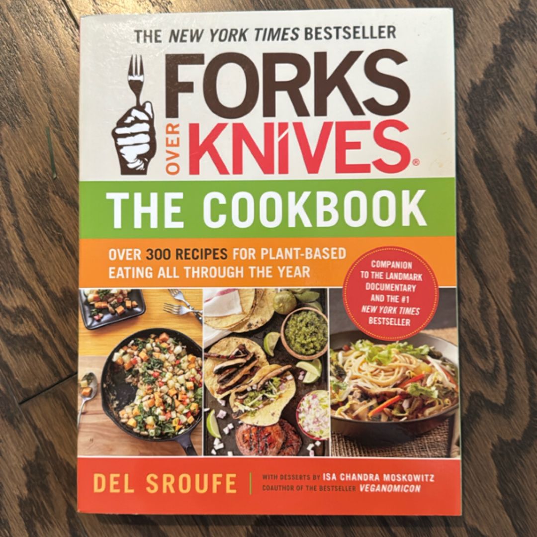 Forks over Knives--The Cookbook