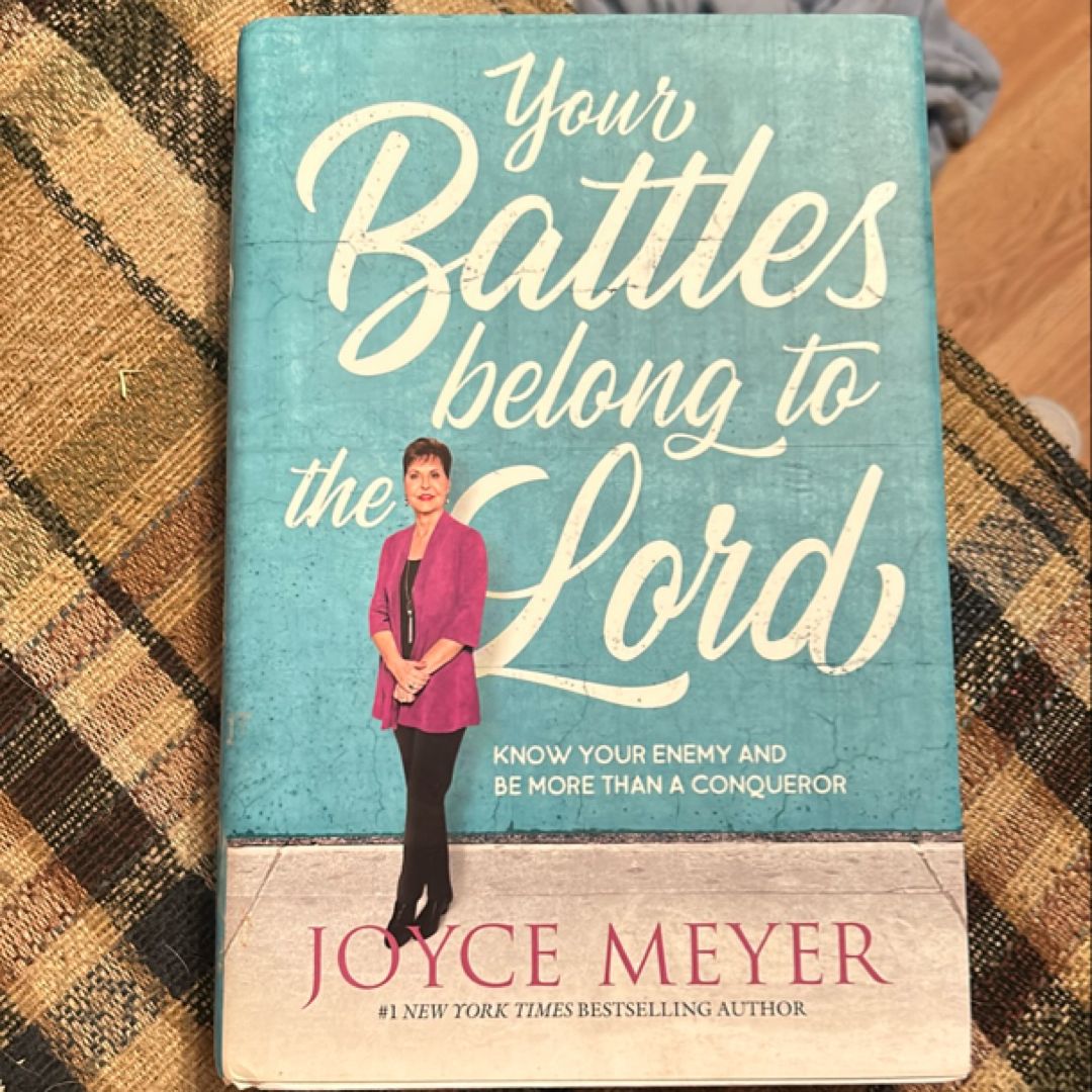 Your Battles Belong to the Lord