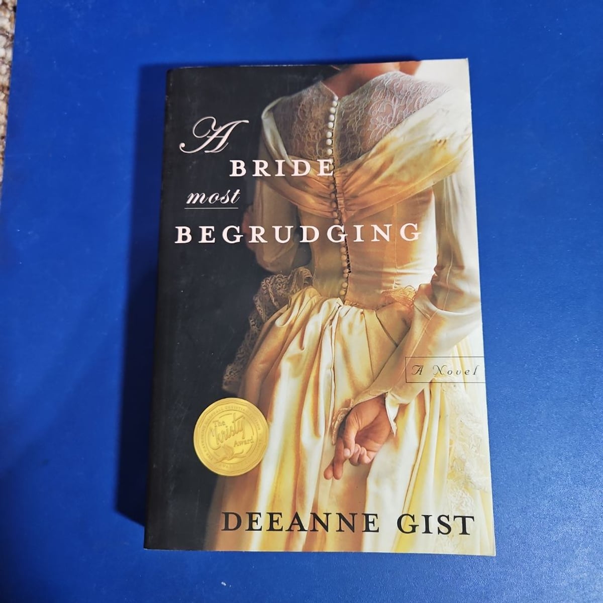 A Bride Most Begrudging by Deeanne Gist