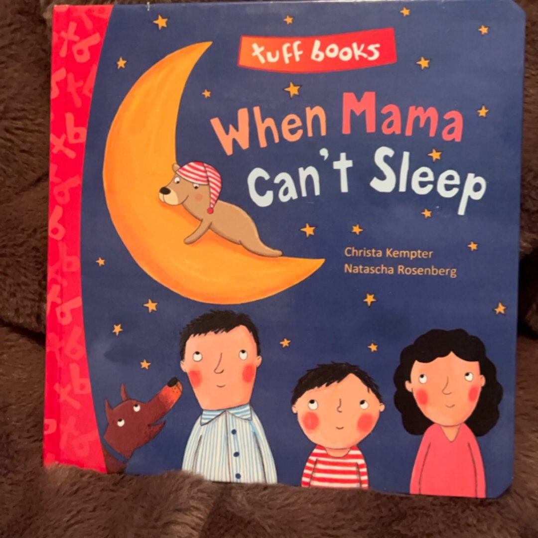 When Mama Can't Sleep Tuff Book