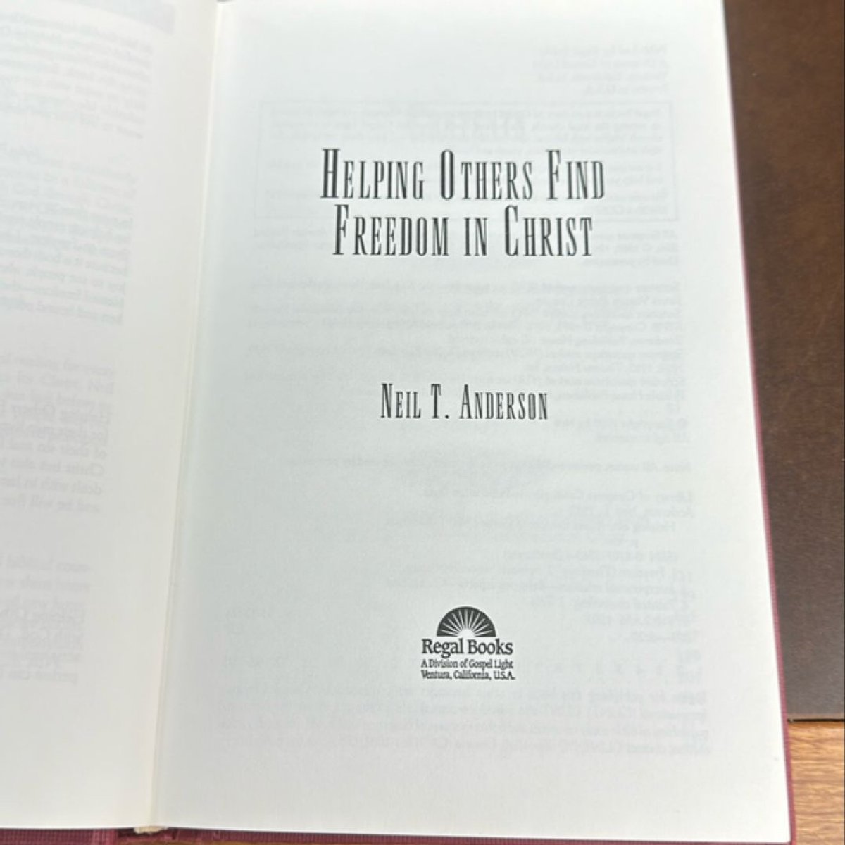 Helping Others Find Freedom in Christ by Neil T. Anderson