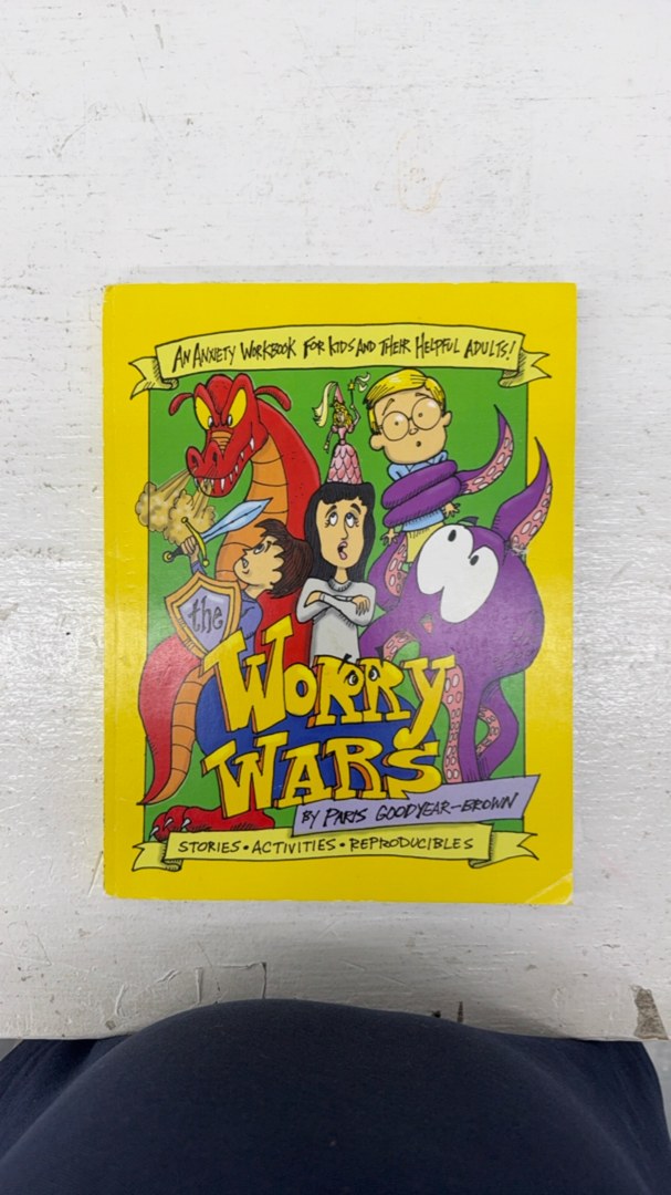 The Worry Wars An Anxiety Workbook for Kids and Their Helpful Adults! : Stories, Activities, Reproducibles