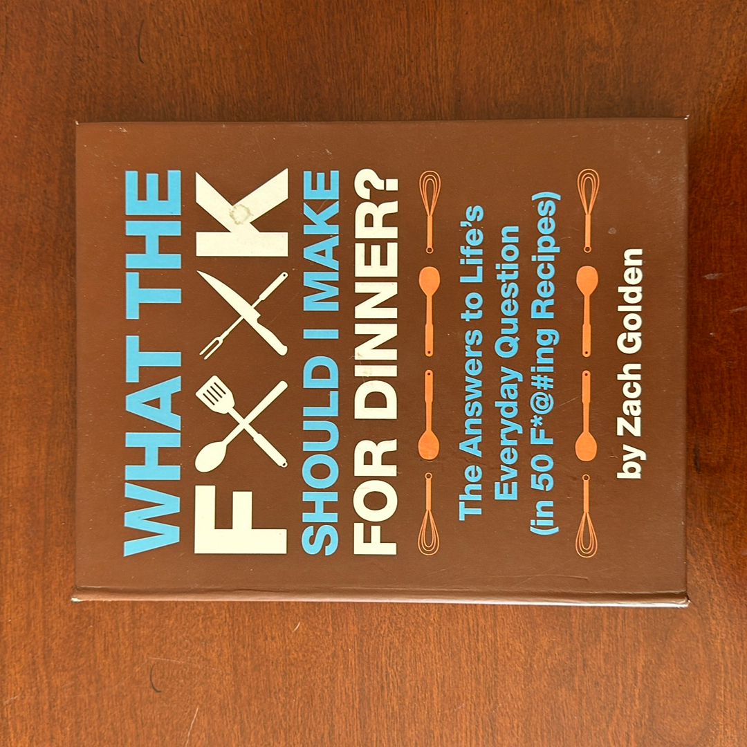 What the F*@# Should I Make for Dinner?