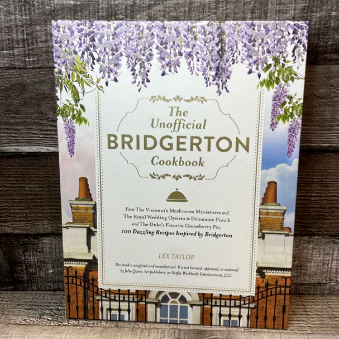 The Unofficial Bridgerton Cookbook