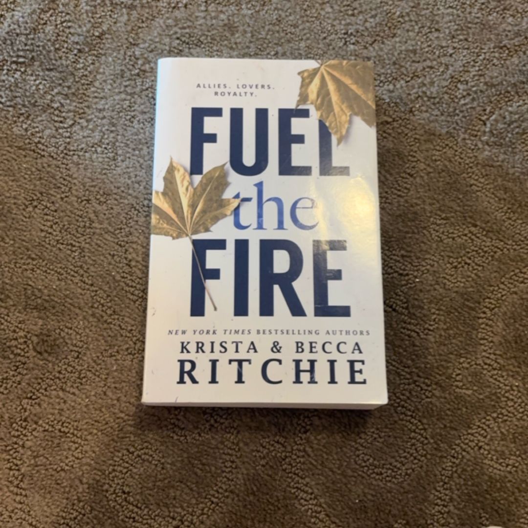 Fuel the Fire