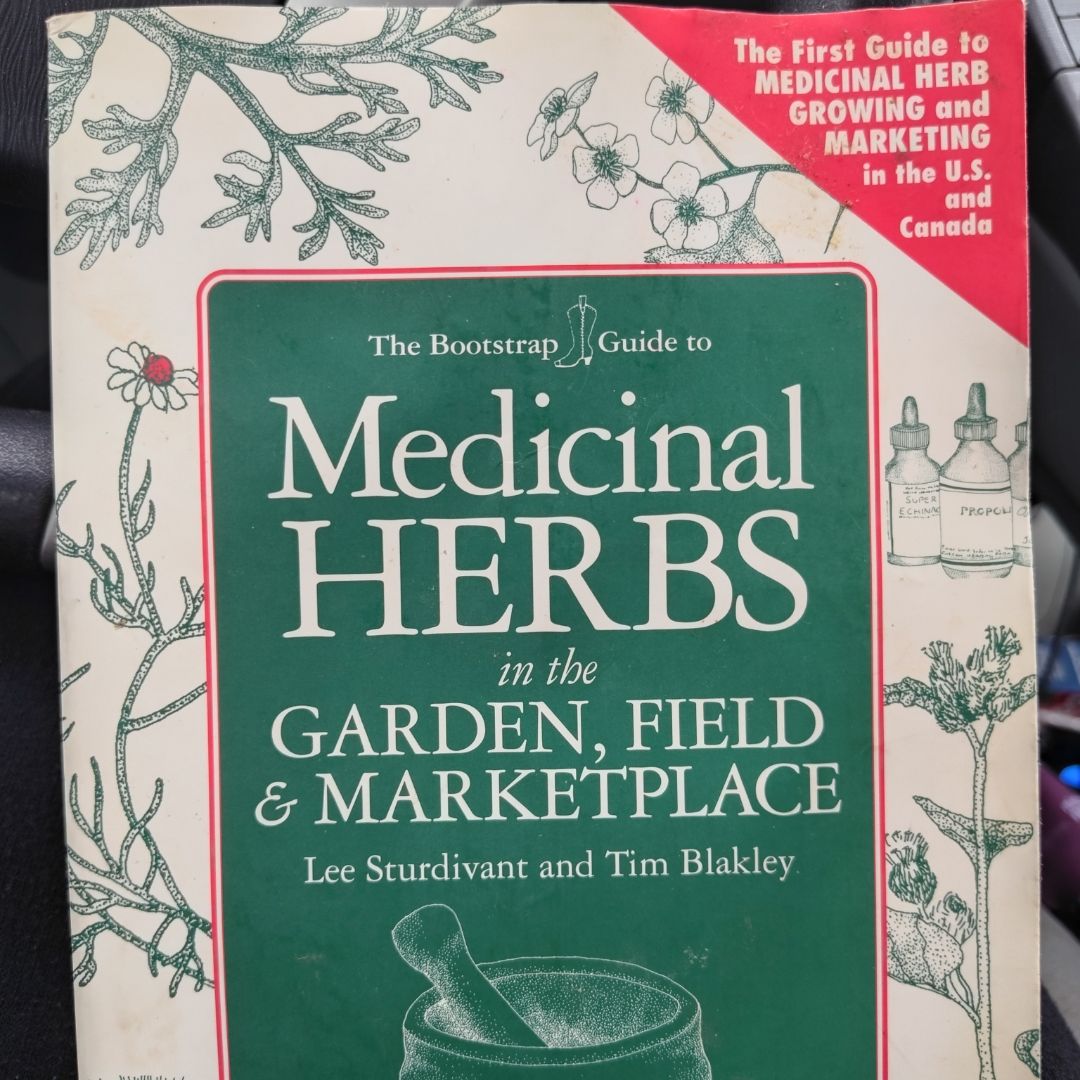 Medicinal Herbs in the Garden, Field and Marketplace