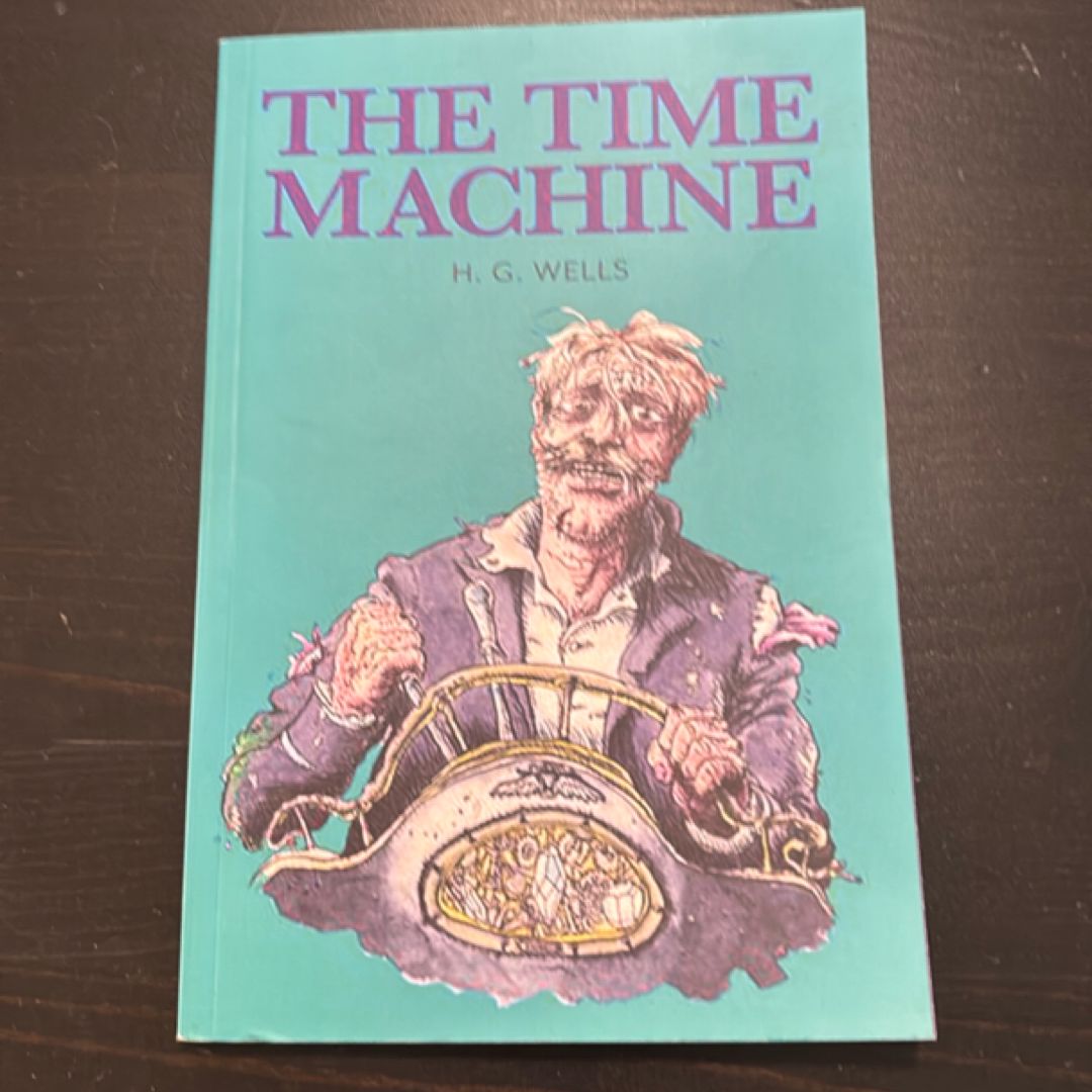 The Time Machine: by H. G. Wells